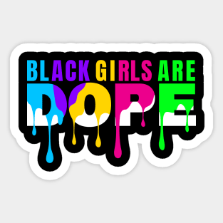 Black History Month Color Woman Black Girls Are Dope Sticker